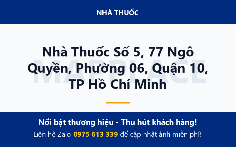 Nhà Thuốc Số 5, 77 Ngô Quyền, Phường 06, Quận 10, TP Hồ Chí Minh