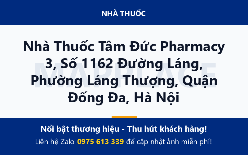 Nhà Thuốc Tâm Đức Pharmacy 3, Số 1162 Đường Láng, Phường Láng Thượng, Quận Đống Đa, Hà Nội