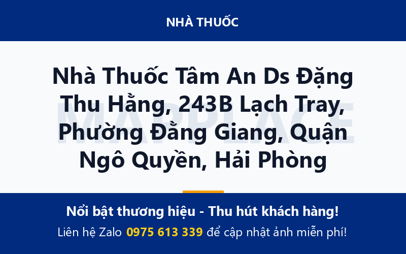 Nhà Thuốc Tâm An Ds Đặng Thu Hằng, 243B Lạch Tray, Phường Đằng Giang, Quận Ngô Quyền, Hải Phòng