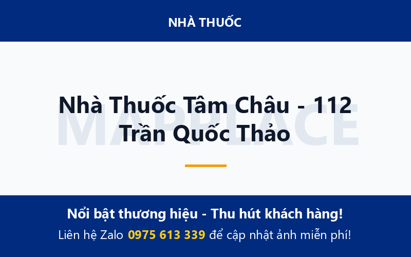 Nhà Thuốc Tâm Châu - 112 Trần Quốc Thảo