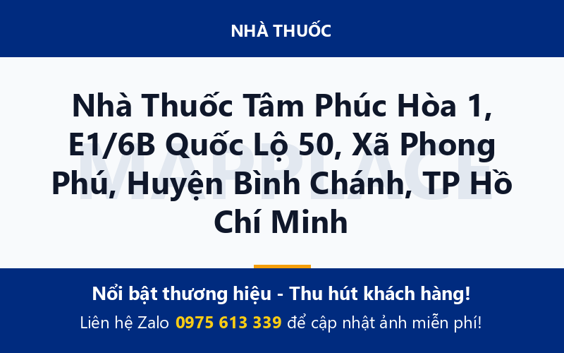 Nhà Thuốc Tâm Phúc Hòa 1, E1/6B Quốc Lộ 50, Xã Phong Phú, Huyện Bình Chánh, TP Hồ Chí Minh