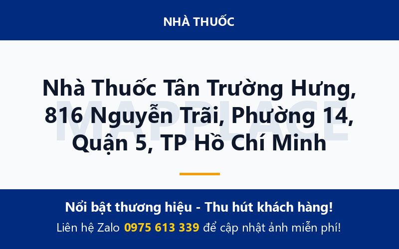 Nhà Thuốc Tân Trường Hưng, 816 Nguyễn Trãi, Phường 14, Quận 5, TP Hồ Chí Minh