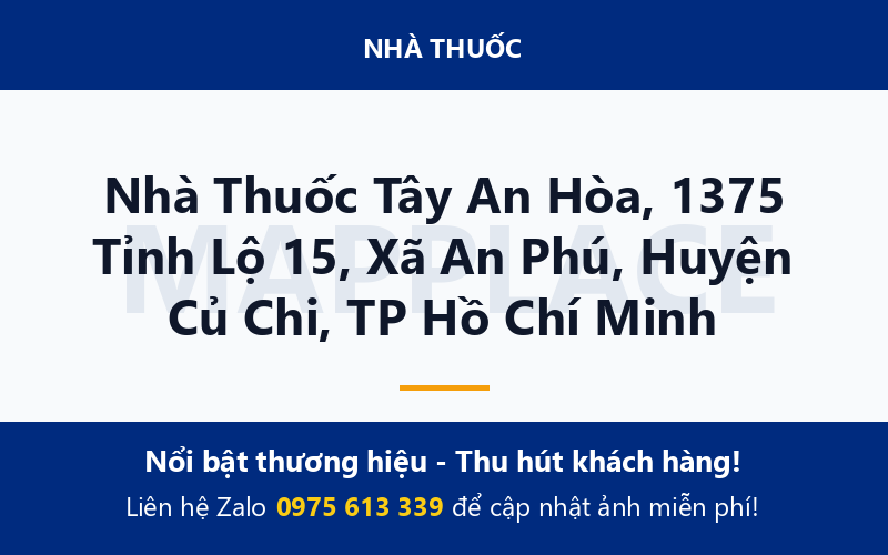Nhà Thuốc Tây An Hòa, 1375 Tỉnh Lộ 15, Xã An Phú, Huyện Củ Chi, TP Hồ Chí Minh