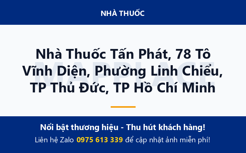 Nhà Thuốc Tấn Phát, 78 Tô Vĩnh Diện, Phường Linh Chiểu, TP Thủ Đức, TP Hồ Chí Minh