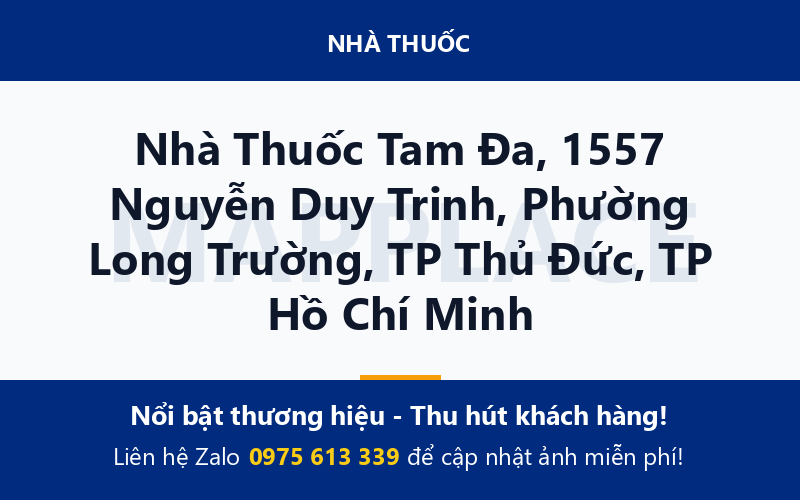 Nhà Thuốc Tam Đa, 1557 Nguyễn Duy Trinh, Phường Long Trường, TP Thủ Đức, TP Hồ Chí Minh