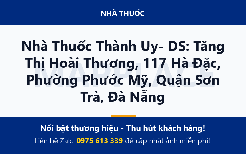 Nhà Thuốc Thành Uy- DS: Tăng Thị Hoài Thương, 117 Hà Đặc, Phường Phước Mỹ, Quận Sơn Trà, Đà Nẵng