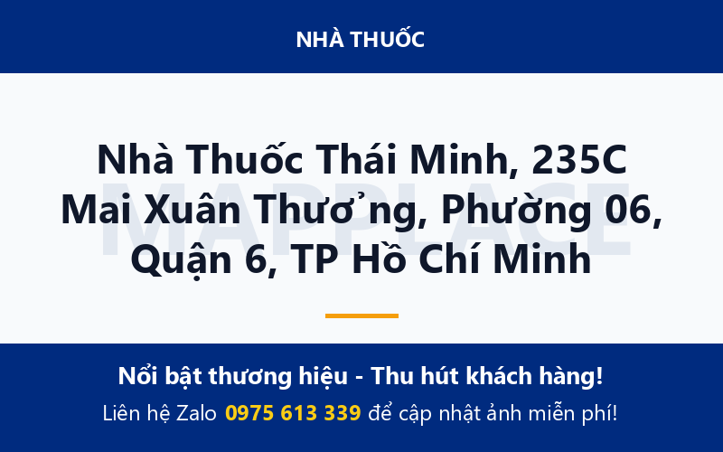 Nhà Thuốc Thái Minh, 235C Mai Xuân Thưởng, Phường 06, Quận 6, TP Hồ Chí Minh