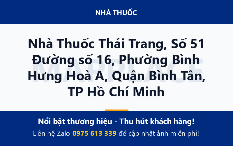 Nhà Thuốc Thái Trang, Số 51 Đường số 16, Phường Bình Hưng Hoà A, Quận Bình Tân, TP Hồ Chí Minh