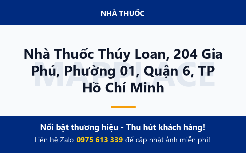 Nhà Thuốc Thúy Loan, 204 Gia Phú, Phường 01, Quận 6, TP Hồ Chí Minh