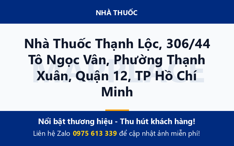 Nhà Thuốc Thạnh Lộc, 306/44 Tô Ngọc Vân, Phường Thạnh Xuân, Quận 12, TP Hồ Chí Minh