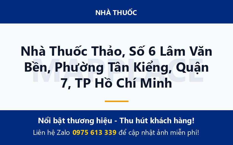 Nhà Thuốc Thảo, Số 6 Lâm Văn Bền, Phường Tân Kiểng, Quận 7, TP Hồ Chí Minh