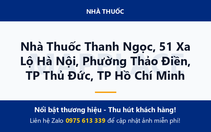 Nhà Thuốc Thanh Ngọc, 51 Xa Lộ Hà Nội, Phường Thảo Điền, TP Thủ Đức, TP Hồ Chí Minh