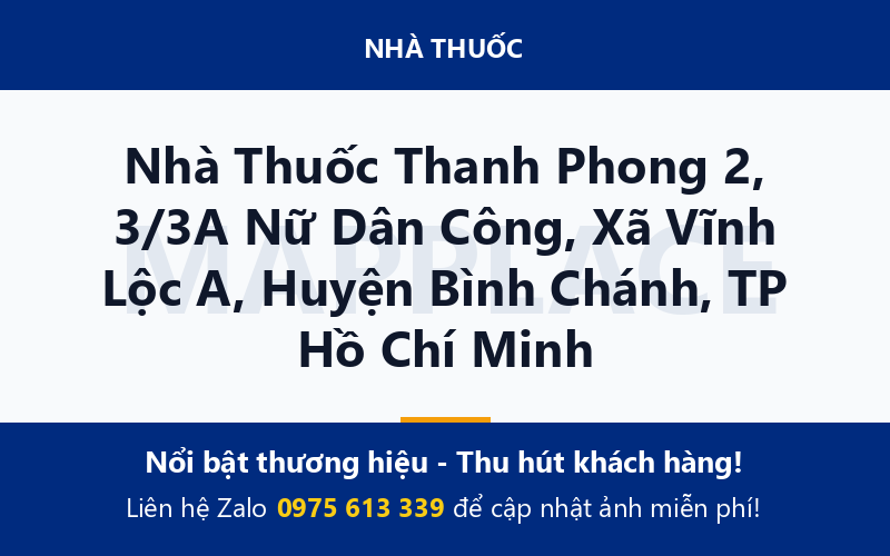 Nhà Thuốc Thanh Phong 2, 3/3A Nữ Dân Công, Xã Vĩnh Lộc A, Huyện Bình Chánh, TP Hồ Chí Minh