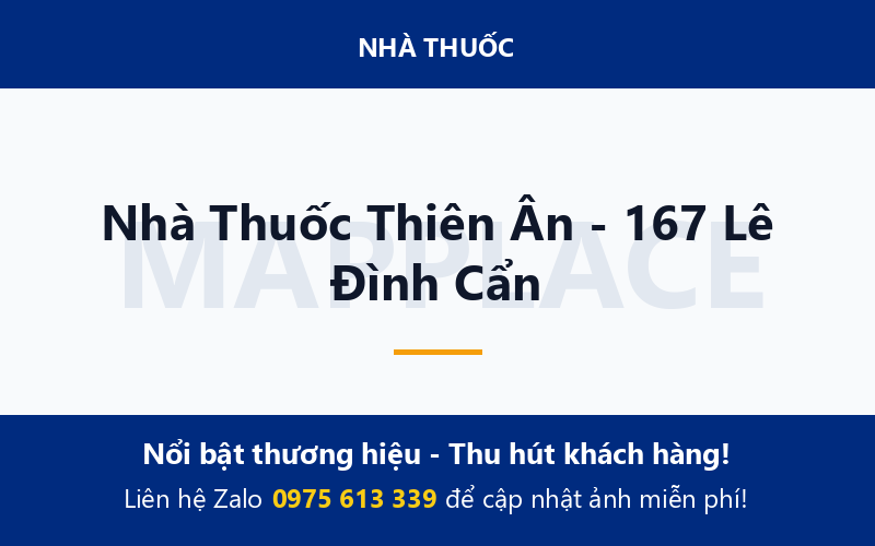 Nhà Thuốc Thiên Ân - 167 Lê Đình Cẩn
