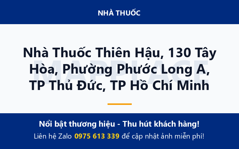 Nhà Thuốc Thiên Hậu, 130 Tây Hòa, Phường Phước Long A, TP Thủ Đức, TP Hồ Chí Minh