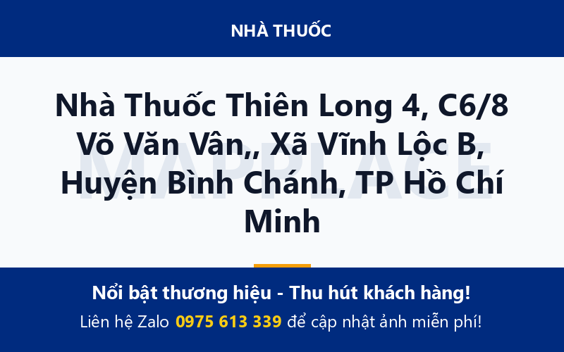 Nhà Thuốc Thiên Long 4, C6/8 Võ Văn Vân,, Xã Vĩnh Lộc B, Huyện Bình Chánh, TP Hồ Chí Minh