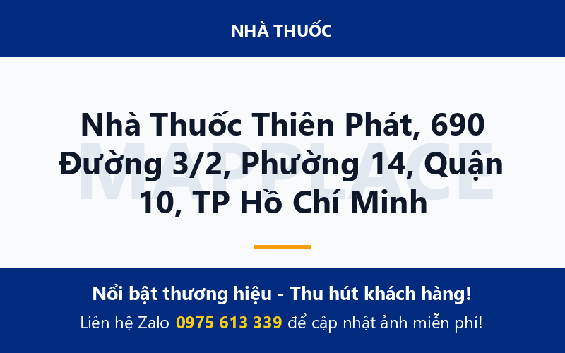 Nhà Thuốc Thiên Phát, 690 Đường 3/2, Phường 14, Quận 10, TP Hồ Chí Minh