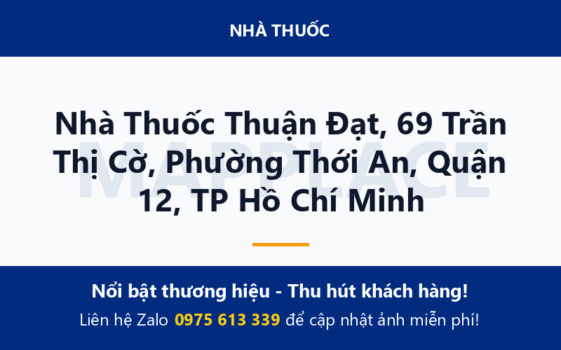 Nhà Thuốc Thuận Đạt, 69 Trần Thị Cờ, Phường Thới An, Quận 12, TP Hồ Chí Minh