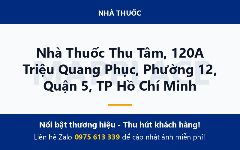Nhà Thuốc Thu Tâm, 120A Triệu Quang Phục, Phường 12, Quận 5, TP Hồ Chí Minh