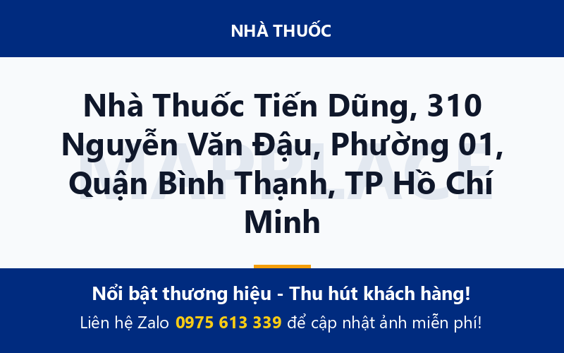 Nhà Thuốc Tiến Dũng, 310 Nguyễn Văn Đậu, Phường 01, Quận Bình Thạnh, TP Hồ Chí Minh