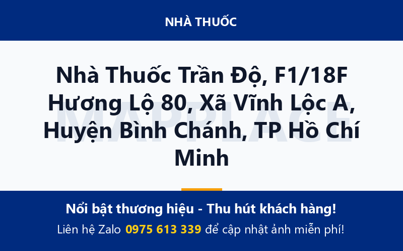 Nhà Thuốc Trần Độ, F1/18F Hương Lộ 80, Xã Vĩnh Lộc A, Huyện Bình Chánh, TP Hồ Chí Minh