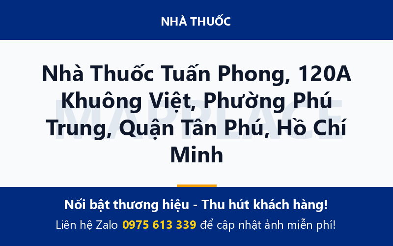 Nhà Thuốc Tuấn Phong, 120A Khuông Việt, Phường Phú Trung, Quận Tân Phú, Hồ Chí Minh