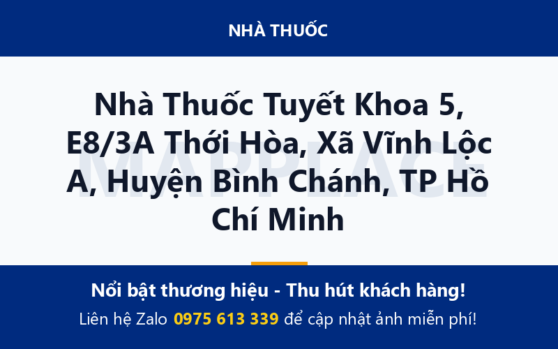 Nhà Thuốc Tuyết Khoa 5, E8/3A Thới Hòa, Xã Vĩnh Lộc A, Huyện Bình Chánh, TP Hồ Chí Minh