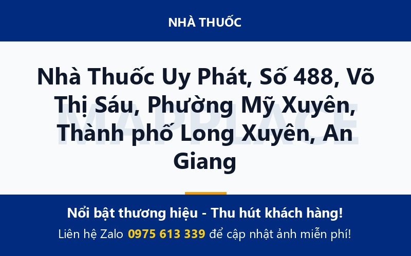 Nhà Thuốc Uy Phát, Số 488, Võ Thị Sáu, Phường Mỹ Xuyên, Thành phố Long Xuyên, An Giang