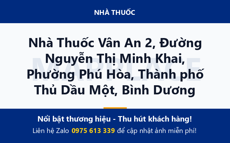 Nhà Thuốc Vân An 2, Đường Nguyễn Thị Minh Khai, Phường Phú Hòa, Thành phố Thủ Dầu Một, Bình Dương