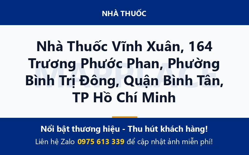 Nhà Thuốc Vĩnh Xuân, 164 Trương Phước Phan, Phường Bình Trị Đông, Quận Bình Tân, TP Hồ Chí Minh