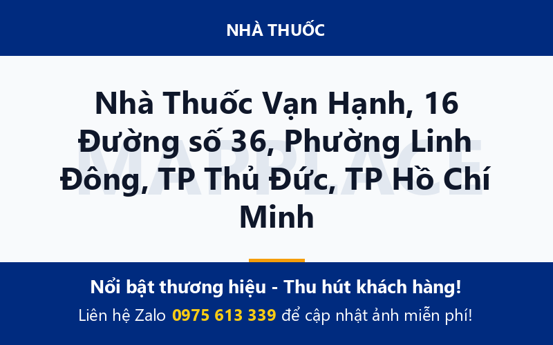 Nhà Thuốc Vạn Hạnh, 16 Đường số 36, Phường Linh Đông, TP Thủ Đức, TP Hồ Chí Minh