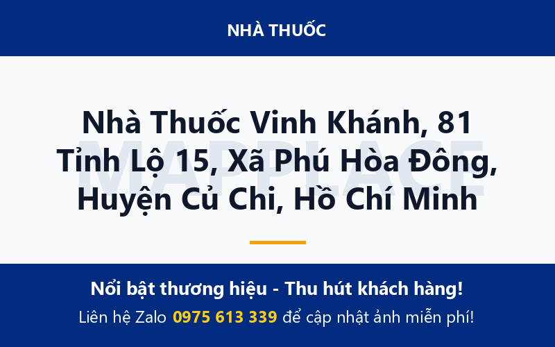 Nhà Thuốc Vinh Khánh, 81 Tỉnh Lộ 15, Xã Phú Hòa Đông, Huyện Củ Chi, Hồ Chí Minh