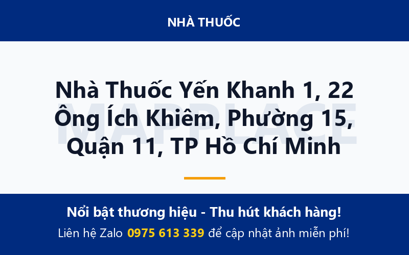 Nhà Thuốc Yến Khanh 1, 22 Ông Ích Khiêm, Phường 15, Quận 11, TP Hồ Chí Minh