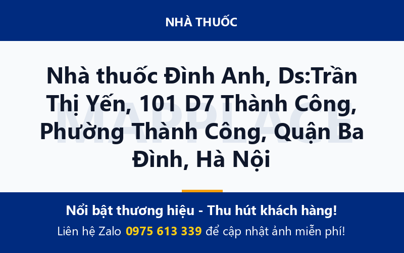 Nhà thuốc Đình Anh, Ds:Trần Thị Yến, 101 D7 Thành Công, Phường Thành Công, Quận Ba Đình, Hà Nội