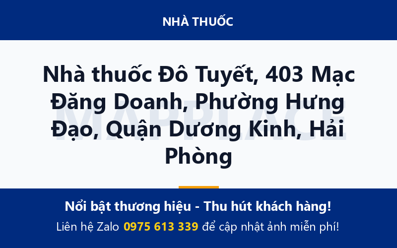 Nhà thuốc Đô Tuyết, 403 Mạc Đăng Doanh, Phường Hưng Đạo, Quận Dương Kinh, Hải Phòng