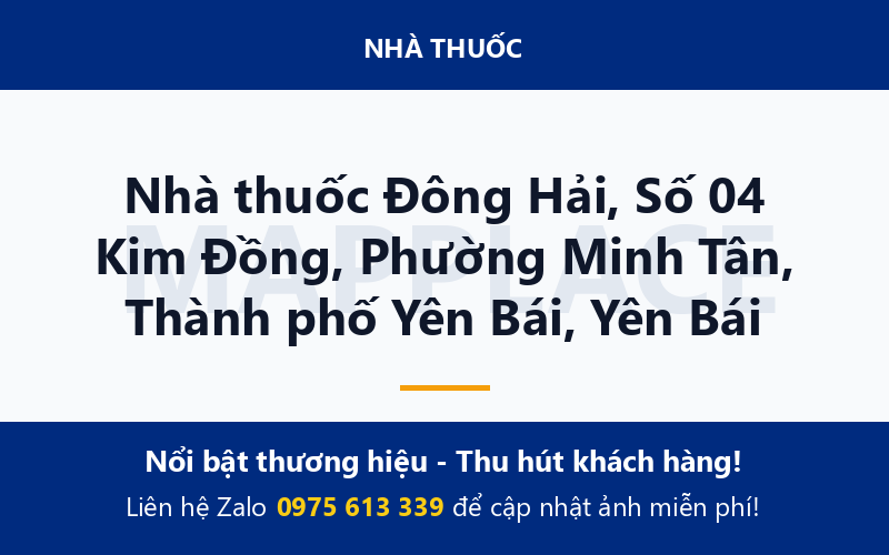 Nhà thuốc Đông Hải, Số 04 Kim Đồng, Phường Minh Tân, Thành phố Yên Bái, Yên Bái