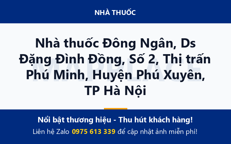 Nhà thuốc Đông Ngân, Ds Đặng Đình Đồng, Số 2, Thị trấn Phú Minh, Huyện Phú Xuyên, TP Hà Nội