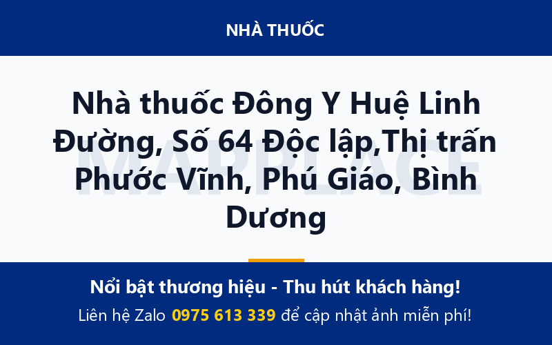 Nhà thuốc Đông Y Huệ Linh Đường, Số 64 Độc lập,Thị trấn Phước Vĩnh, Phú Giáo, Bình Dương