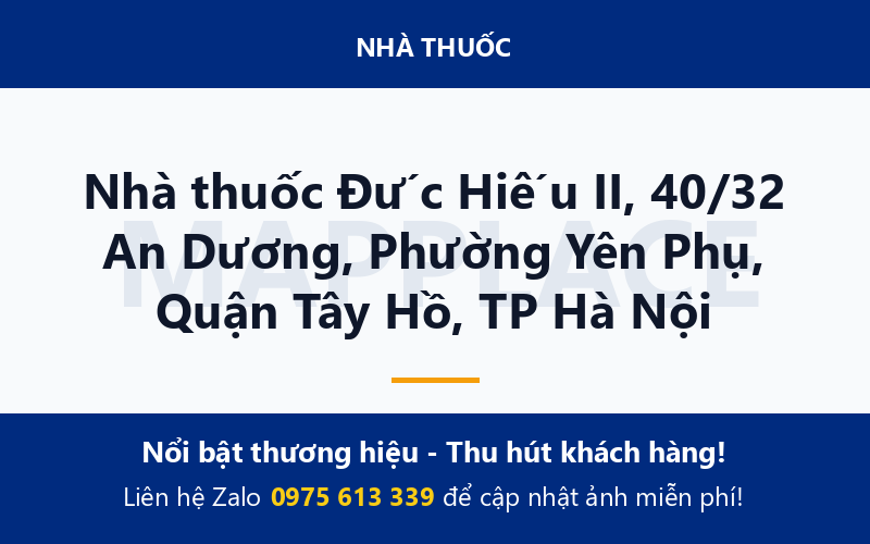 Nhà thuốc Đức Hiếu II, 40/32 An Dương, Phường Yên Phụ, Quận Tây Hồ, TP Hà Nội