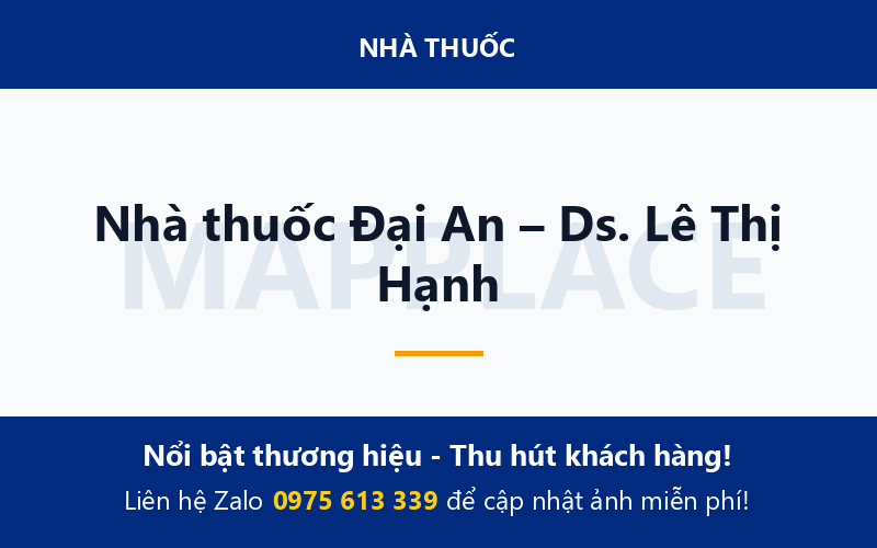 Nhà thuốc Đại An – Ds. Lê Thị Hạnh