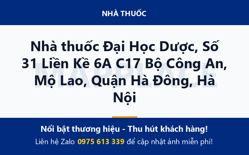 Nhà thuốc Đại Học Dược, Số 31 Liền Kề 6A C17 Bộ Công An, Mộ Lao, Quận Hà Đông, Hà Nội
