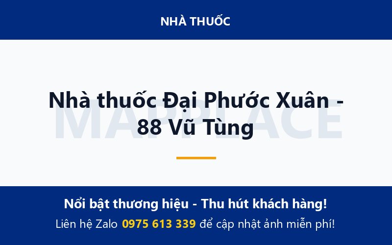 Nhà thuốc Đại Phước Xuân - 88 Vũ Tùng