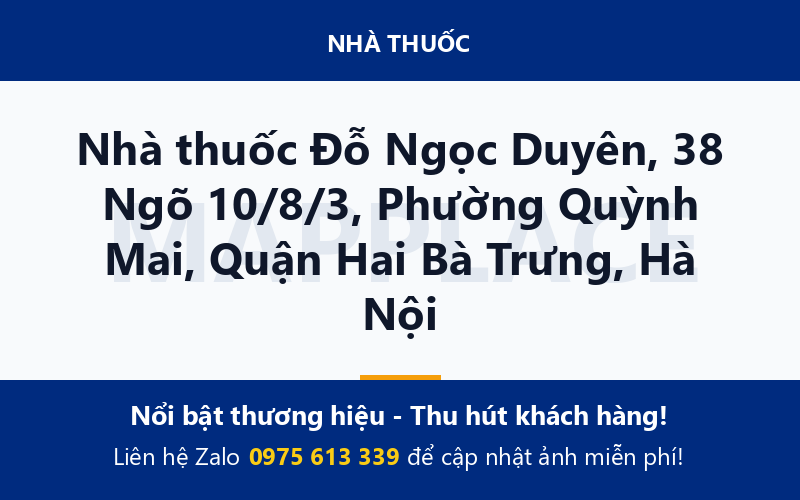 Nhà thuốc Đỗ Ngọc Duyên, 38 Ngõ 10/8/3, Phường Quỳnh Mai, Quận Hai Bà Trưng, Hà Nội