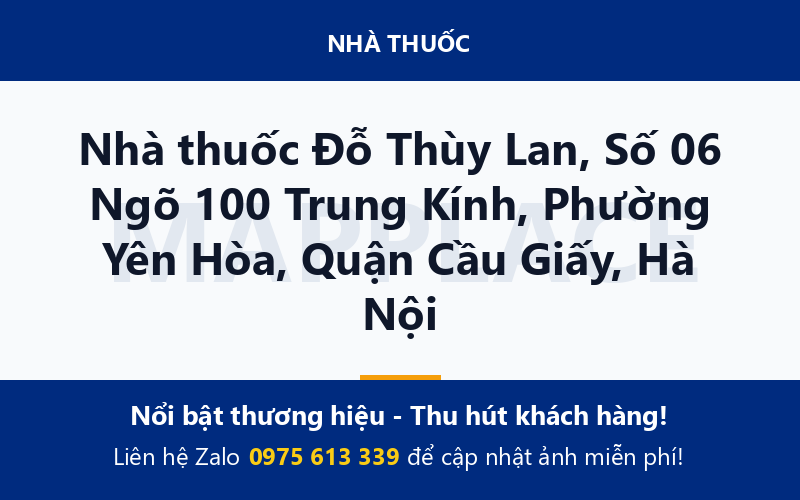 Nhà thuốc Đỗ Thùy Lan, Số 06 Ngõ 100 Trung Kính, Phường Yên Hòa, Quận Cầu Giấy, Hà Nội
