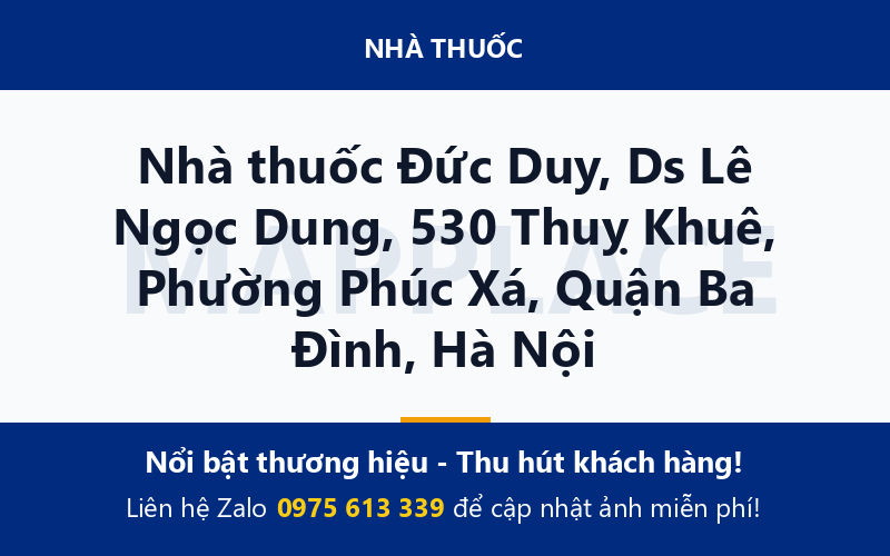 Nhà thuốc Đức Duy, Ds Lê Ngọc Dung, 530 Thuỵ Khuê, Phường Phúc Xá, Quận Ba Đình, Hà Nội