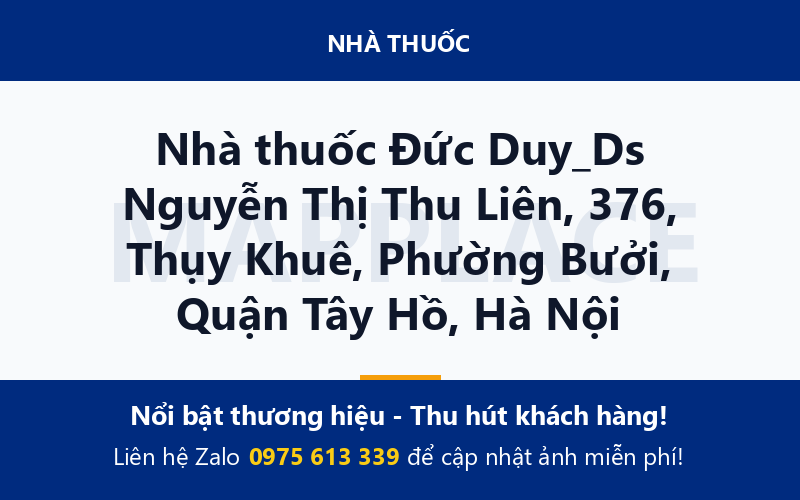 Nhà thuốc Đức Duy_Ds Nguyễn Thị Thu Liên, 376, Thụy Khuê, Phường Bưởi, Quận Tây Hồ, Hà Nội