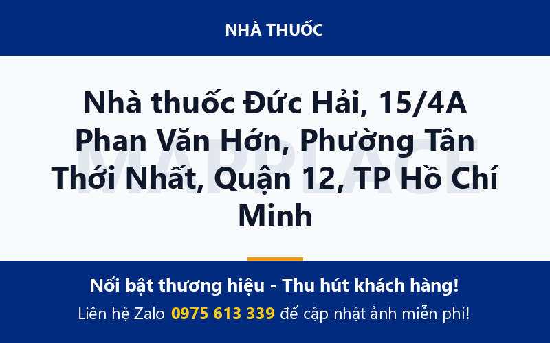 Nhà thuốc Đức Hải, 15/4A Phan Văn Hớn, Phường Tân Thới Nhất, Quận 12, TP Hồ Chí Minh