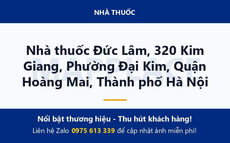 Nhà thuốc Đức Lâm, 320 Kim Giang, Phường Đại Kim, Quận Hoàng Mai, Thành phố Hà Nội