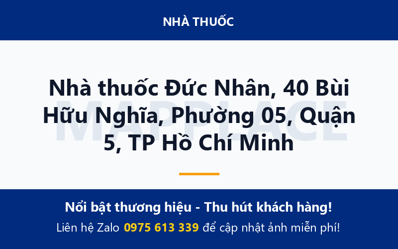 Nhà thuốc Đức Nhân, 40 Bùi Hữu Nghĩa, Phường 05, Quận 5, TP Hồ Chí Minh