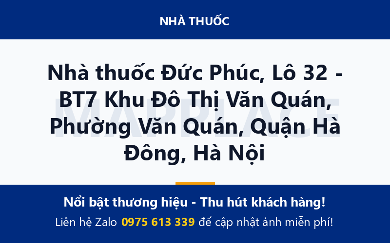 Nhà thuốc Đức Phúc, Lô 32 - BT7 Khu Đô Thị Văn Quán, Phường Văn Quán, Quận Hà Đông, Hà Nội